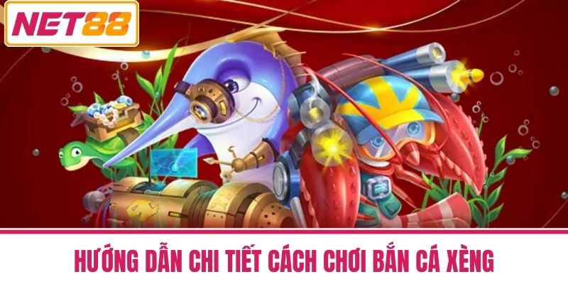 Bắn Cá Xèng - Trò Chơi Giải Trí Hấp Dẫn Thú Vị Nhất Hiện Nay 3 Hướng dẫn chi tiết cách chơi Bắn Cá Xèng