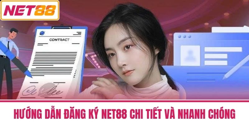 Đăng Ký Net88 - Hướng Dẫn Chi Tiết Để Bắt Đầu Trải Nghiệm 2 Hướng dẫn Đăng ký NET88 chi tiết và nhanh chóng