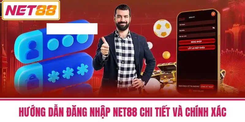 Đăng Nhập Net88 - Mẹo Và Thủ Thuật Không Thể Bỏ Qua 2 Hướng dẫn đăng nhập NET88 chi tiết và chính xác