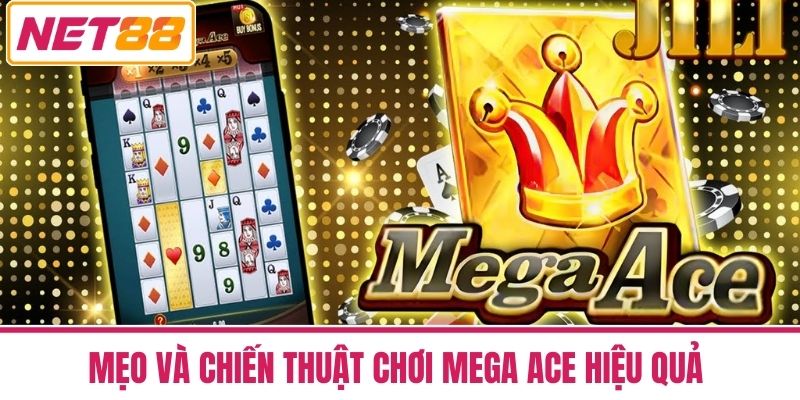 Mega Ace - Vòng Quay May Mắn Đưa Bạn Đến Đỉnh Cao Tài Lộc 4 Mẹo và chiến thuật chơi Mega ACE hiệu quả