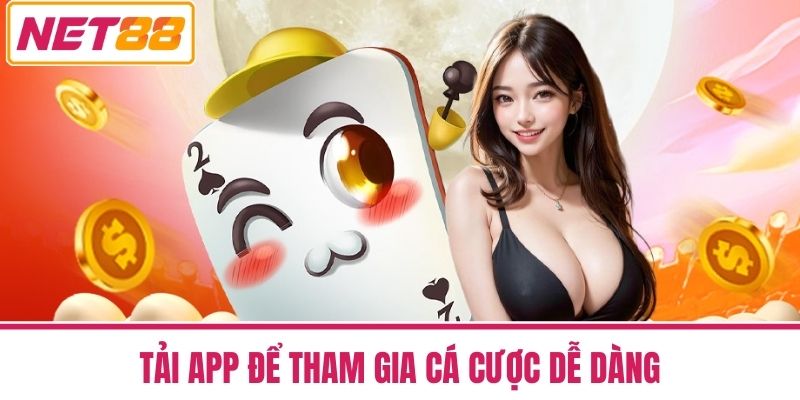 Trang chủ 29 Tải App để tham gia cá cược dễ dàng