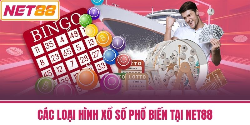 xổ số net88 3 Các Loại Hình Xổ Số Phổ Biến Tại NET88