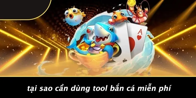 TOOL BẮN CÁ MIỄN PHÍ: BÍ MẬT ĐỂ BẮN CÁ ONLINE NHƯ CAO THỦ 2 Tại Sao Cần Dùng Tool Bắn Cá Miễn Phí